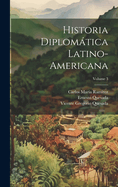 Historia diplomtica latino-americana; Volume 3