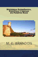 Historia Economica, Politica y Social de Puerto Rico: Desde 1898 a 1990