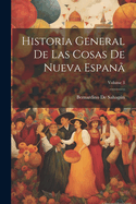 Historia General de Las Cosas de Nueva Espan?; Volume 3