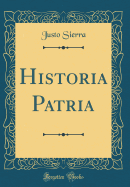 Historia Patria (Classic Reprint)