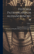 Historia patriarcharum Alexandrinorum; Volume 1