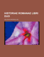 Historiae Romanae Libri Duo - Velleius