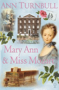 Historial House Mary Ann and Miss Mozart