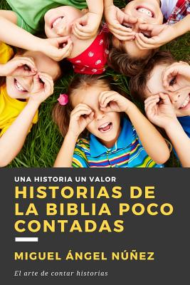 Historias de La Biblia Poco Contadas - Nunez, Dr Miguel Angel