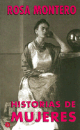 Historias de mujeres - Montero, Rosa