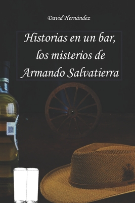 Historias en un bar, los misterios de Armando Salvatierra - Hernndez, David