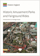 Historic Amusement Parks and Fairground Rides: Introductions to Heritage Assets
