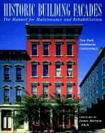 Historic Building Faades: The Manual for Maintenance and Rehabilitation