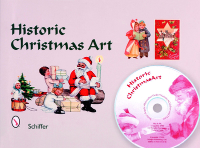 Historic Christmas Art: Santa, Angels, Poinsettia, Holly, Nativity, Children, and More - Martin, Mary L, and Skinner, Tina, PhD