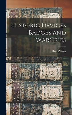 Historic Devices Badges and WarCries - Palliser, Bury