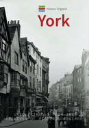 Historic England: York: Unique Images from the Archives of Historic England