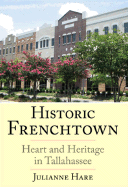 Historic Frenchtown:: Heart and Heritage in Tallahassee