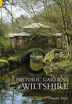 Historic Gardens of Wiltshire - Mowl, Timothy
