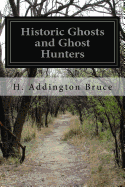 Historic Ghosts and Ghost Hunters