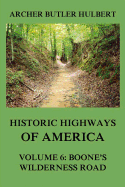 Historic Highways of America: Volume 6: Boone's Wilderness Road