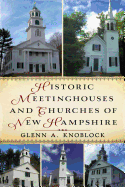 Historic Meetinghouses and Churches of New Hampshire