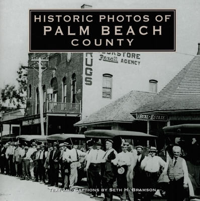 Historic Photos of Palm Beach County - Bramson, Seth H
