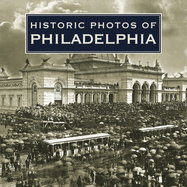 Historic Photos of Philadelphia