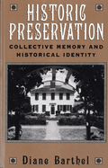 Historic Preservation: Collective Memory and Historic Identity