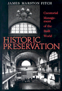Historic Preservation: Curatorial Management of the Built World