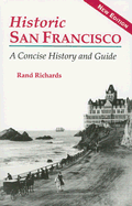 Historic San Francisco: A Concise History and Guide