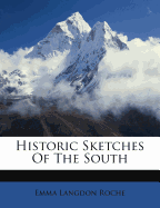 Historic Sketches of the South