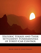 Historic Strikes and Their Settlement: Fundamentals of Street-Car Control