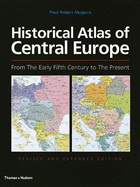 Historical Atlas of Central Europe: From The Early Fifth Century to The Present