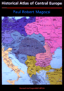 Historical Atlas of Central Europe: Revised and Expanded Edition