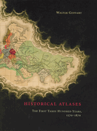 Historical Atlases: The First Three Hundred Years, 1570-1870