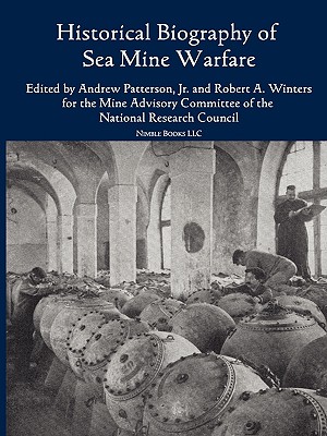Historical Bibliography of Sea Mine Warfare - Patterson, Andrew, and Winters, Robert, and Mine Advisory Committee, Advisory Commit