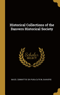 Historical Collections of the Danvers Historical Society