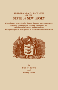 Historical Collections of the State of New Jersey, Containing a General Collection of the Most Interesting Facts, Traditions, Biographical Sketche - Barber, John W, and Howe, Henry