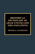 Historical Dictionary of Arab and Islamic Organizations