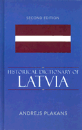 Historical Dictionary of Latvia - Plakans, Andrejs