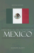 Historical Dictionary of Mexico