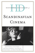 Historical Dictionary of Scandinavian Cinema