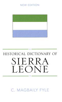 Historical Dictionary of Sierra Leone - Fyle, Magbaily C