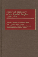 Historical Dictionary of the Spanish Empire, 1402-1975