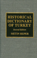 Historical Dictionary of Turkey (Historical Dictionaries of Europe)