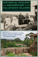 Historical Ecology and Archaeology in the Galpagos Islands: A Legacy of Human Occupation