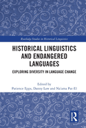 Historical Linguistics and Endangered Languages: Exploring Diversity in Language Change