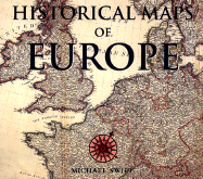 Historical Maps of Europe - Swift, Michael