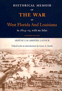 Historical Memoir of the War in West Florida and Louisiana in 1814-15 with an at