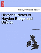 Historical Notes of Haydon Bridge and District.