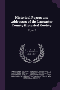 Historical Papers and Addresses of the Lancaster County Historical Society: 33, No.7