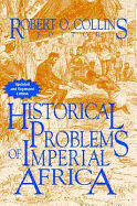 Historical Problems of Imperial Africa - Collins, Robert O