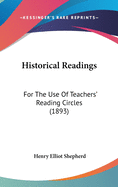 Historical Readings: For the Use of Teachers' Reading Circles (1893)