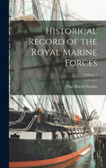 Historical Record of the Royal Marine Forces; Volume 1