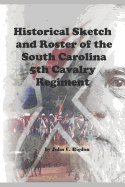Historical Sketch and Roster of the South Carolina 5th Cavalry Regiment